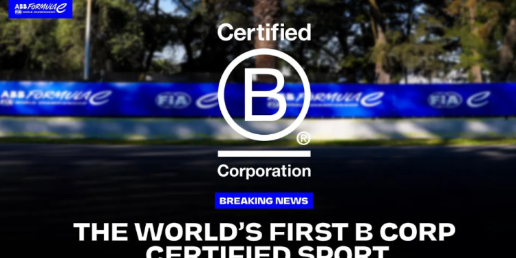 Formula E Disrupts Global Sports Landscape as World’s First B Corp Certified Sport